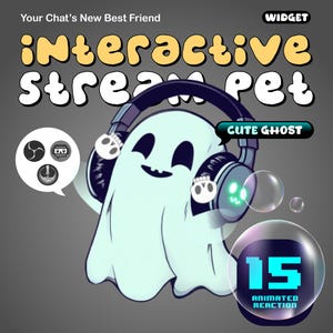 May include: A cartoon ghost wearing headphones, with the words "interactive stream pet." The ghost has a friendly expression and is surrounded by bubbles. The image also includes the text "15 animated reaction."