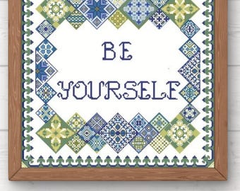 Be Yourself Cross Stitch Pattern: Modern Home Decor (PDF Download)