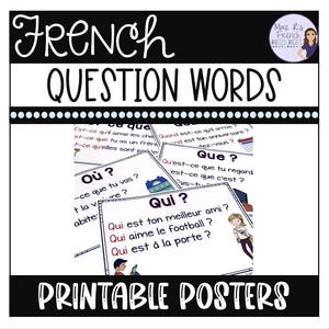 French question words printable posters, French classroom decor, French resource for teachers, French classroom posters