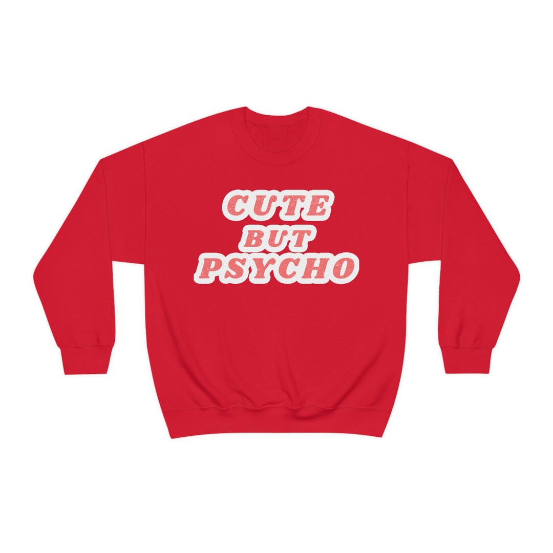 Cute but Psycho - Unisex Heavy Blend Crewneck Sweatshirt - Etsy Cute but Psycho - Unisex Heavy Blend Crewneck Sweatshirt - Etsy