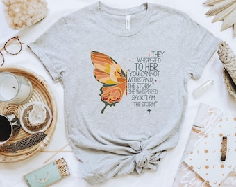 They Whispered To Her You Cannot Withstand The Storm She Whispered Back I Am The Storm, Positivity, Strength, Inspirational Shirt,