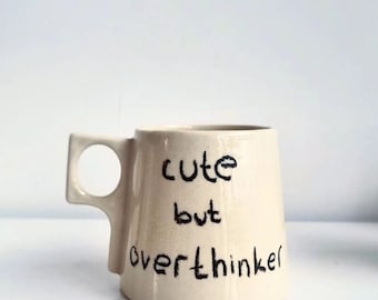 Handmade Stoneware Mug , Coffee Mug Gift , Double Cup, Home Decor , Office Mug , Tea Mug , Filter Coffee Mug , Cute But Overthinker