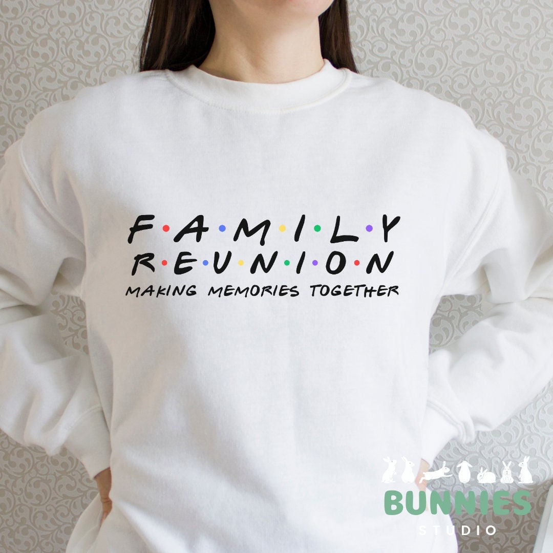 Family Reunion Making Memories Together 2024 | Family Friends Shirt Svg ...
