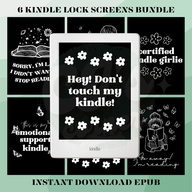 May include: A set of six digital lock screen designs for a Kindle e-reader. The designs feature various illustrations and text, including a book with stars, a girl reading, and a flower pattern with the text "Hey! Don't touch my kindle!"