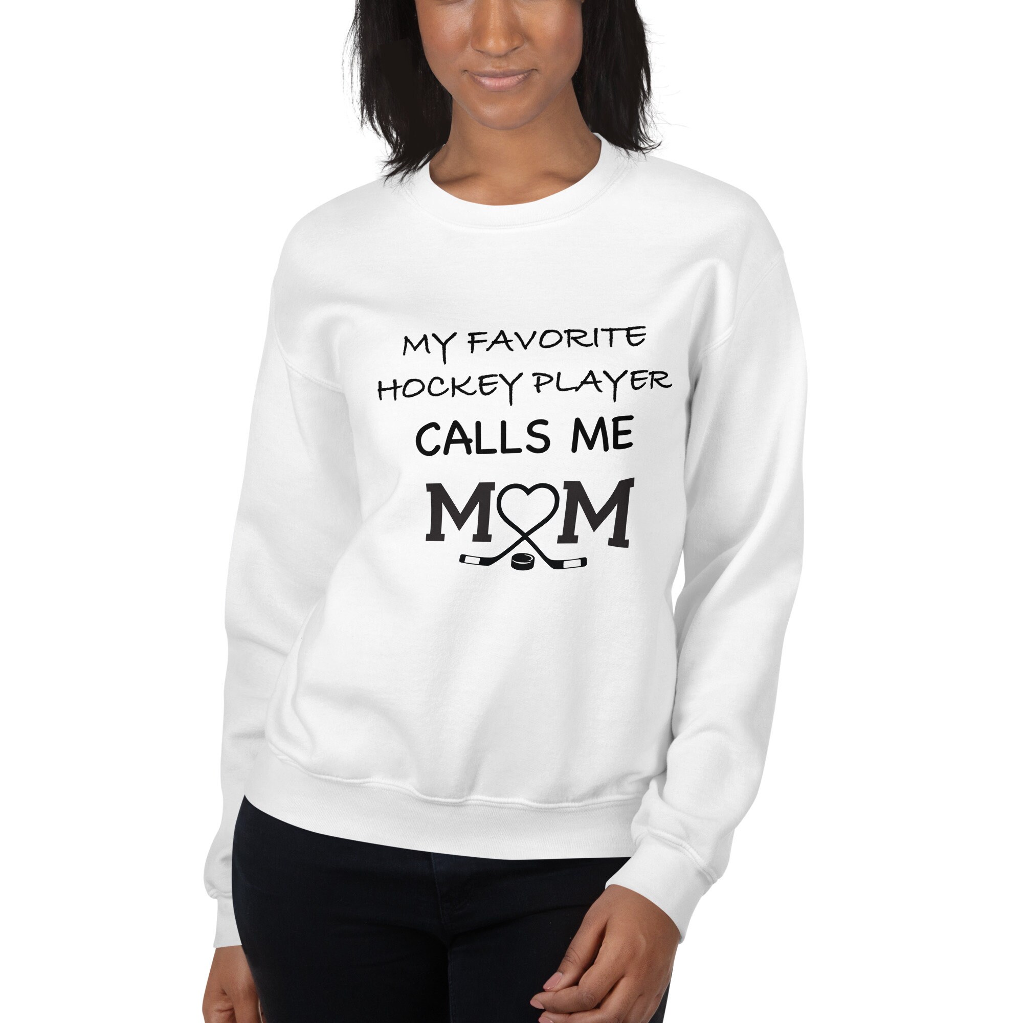 My Favorite Hockey Player Calls Me Mom Unisex Sweatshirt