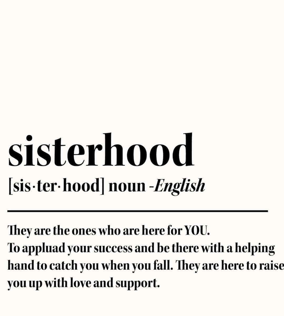 Sisterhood, Typography Prints, Motivational Quotes, Inspirational