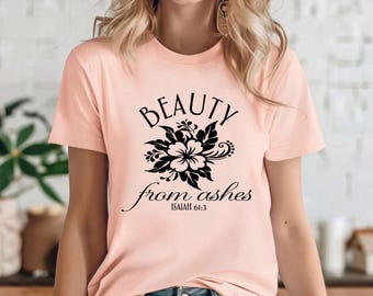 Schoonheid van as T-shirt | Christelijk shirt cadeaus Unisex Dames Geloof Bijbel Religieus Bidden