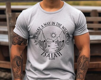 I Will Make A Way in the Wilderness T-shirt | Christelijk shirt cadeaus Unisex heren dames geloof Bijbel religieus bidden