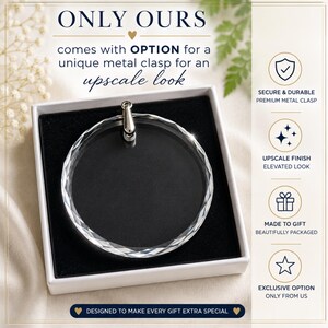 May include: A circular clear crystal ornament with a faceted edge and a silver-toned metal clasp, presented in a white box with a black velvet insert. Text includes ONLY OURS, OPTION, SECURE & DURABLE PREMIUM METAL CLASP, UPSCALE FINISH, MADE TO GIFT, and EXCLUSIVE OPTION.