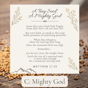May include: A square card with a cream background featuring the text A Tiny Seed. A Mighty God. and a poem about faith. The card is decorated with botanical illustrations of yellow flowers and a mountain graphic, ending with the citation MATTHEW 17:20.