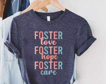 Foster Love,Foster Hope,Foster Care T-Shirt,Foster Mom Shirt,Adoption Shirt,Foster Care Awareness TShirt,Foster Mama Gift,Foster Parents