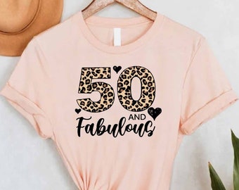 50th Birthday Shirt,50 and Fabulous, 50th Birthday Gift For Women, Birthday Gift For Mom, 50th Birthday Best Friend, 50th Birthday Party Tee