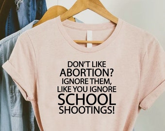 Abortion-Rights Shirt,Stop School Shooting,Reproductive Rights T-Shirt,Pro Choice Shirt,Gun Control Shirt,Feminist Shirt,Womens March Shirt