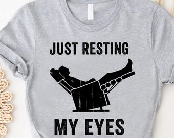 I’m Not Sleeping Just Resting My Eyes Shirt,Funny Dad Napping Tee,Father’s Day Gift