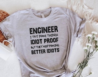 Funny Engineer Shirt,Gift For Engineer,Engineering Tshirt,Sarcastic Engineering Tee,Engineer Graduation Gift,Engineer Student Shirt