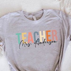 Custom Teacher Name Shirt,Back to School TShirt,Personalized Teacher Shirt,Teacher Appreciation,Teacher First Day Shirt,New Teacher Gift