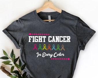 Fight Cancer Shirt,All Cancers Awareness Tee,Cancer Ribbons Shirt,Fight Cancer In Every Color Shirt,Cancer Gifts,World Cancer Day Shirt