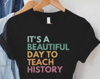 History Teacher Shirt,Retro History Shirt,History Teacher Gifts,History Lover Tee,Social Studies Shirt,It&#39;s A Beautiful Day To Teach History