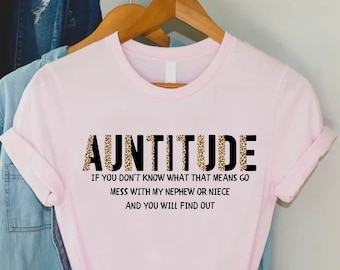 Funny Auntie Shirt,Auntitude Shirt,Aunt Gift,Auntie Shirt,Gift for Aunt,Sister Gifts,New Aunt To Be,Gift for Aunties,Aunt Gift Tee,Love Aunt