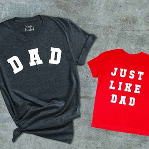 Matching Daddy And Kid Shirt, New Dad Gift, Dad And Me Shirts, Fathers Day Gift, Dad Shirt, Just Like Dad Shirt,Dad and Baby Matching Shirts