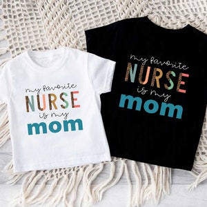My Favorite Nurse -Calls Me Mom T-Shirt Mother's Day Gifts My Favorite Nurse -Calls Me Mom T-Shirt Mother's Day Gifts