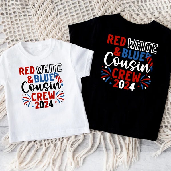 Red White and Blue Cousin Crew 2024 Shirt,4th of July Cousin Crew T-Shirt,Matching Cousins Shirt,4th Of July Kids Shirt,Independence Day Tee