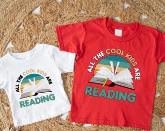 Reading Shirt For Kids,Bookworm Toddler Shirt,All The Cool Kids Are Reading,Book Lover Gift,Book Lover Kids Shirt,Reading Tee,Bookish Shirt