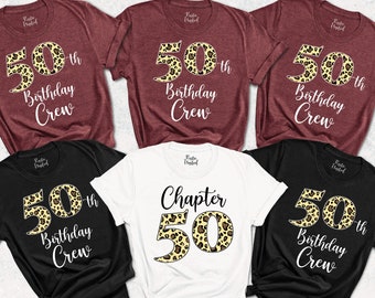 50th Birthday Crew Shirts,Chapter 50 Birthday Shirt For Women,Custom 50th Birthday Party Shirts,Leopard Print Birthday Matching Party Shirts