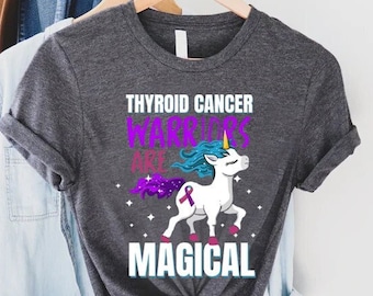 Thyroid Cancer Warror Shirt For Women,Thyroid Cancer Warriors Are Magical Shirt,Cancer Awareness Gift,Thyroid Cancer Fighter Tee,Cancer Gift
