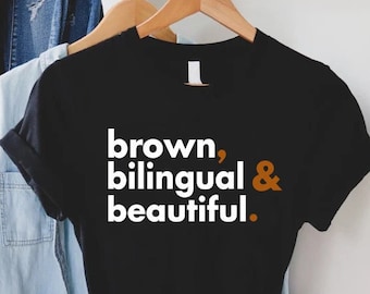 Brown Bilingual Beautiful Shirt, Latina Womens Shirt, Spanish Shirt, Latina Gifts, Mexican T-Shirt, Gift For Mexican, Spanish Gift Idea