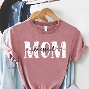 Blessed Mom Shirt,Christian Mom Gift,Blessed Mama Shirt,Mothers Gift Ideas,Blessed To Be Mama,Cute Mama Shirt,New Mom Gift,Happy Mothers Day