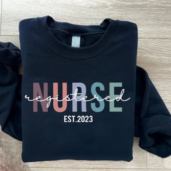 Personalized Registered Nurse Sweatshirt,Custom Year RN Sweater,Nurse Gift,Nurse Est Crewneck,Nursing Sweatshirt,Nurse Life,Nurse Grad Gift