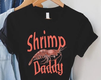 Shrimp Daddy Shirt, Funny Dad Shirt, Fathers Day Shirt, Shrimp T-Shirt, Shrimp Lover Shirt, Funny Shirt Men,Sea Food Lover Shirt,Shrimp Gift