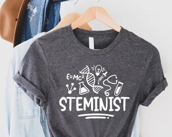 Stem Woman TShirt,Steminist Shirt,Women in Tech Shirt,Stem Teacher Gift,Women in Stem,Women In Science,Feminist Scientist Shirt,Stem Student