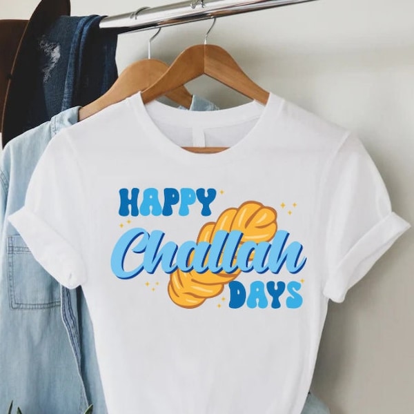 Happy Challah Days Shirt,Hanukkah TShirt,Challah Bread Shirt,Jewish Gift,Jewish Holiday Shirt,Funny Jewish Tee,Happy Hanukkah,Chanukah Shirt