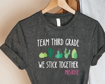 Team Third Grade Personalized Teacher Shirt,Cactus We Stick Together Teacher Shirt, 3rd Grade Team Matching Custom Shirt ,Gift For Teachers