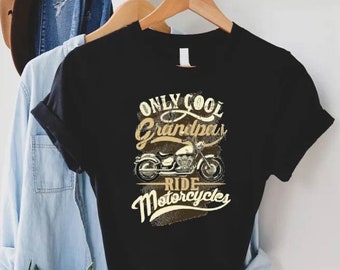 Funny Grandpa Shirt, Grandpa Gift, Only Cool Grandpas Ride Motorcycles T-Shirt, Biker Grandpa Shirt, New Grandpa T-Shirt, Funny Dad Shirt