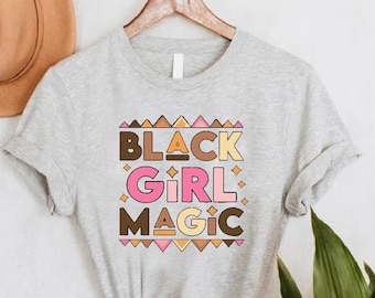 Black Girl Magic Shirt,Black Women Gift,Shirt For Afro American Women,Black History Shirt,Juneteenth Gift,Black Girls Tee,Black Lives Matter