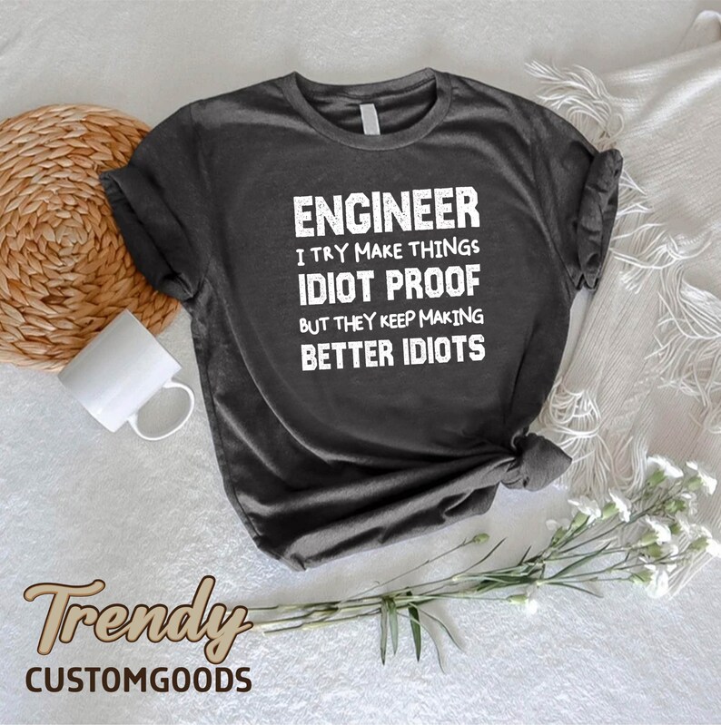 Funny Engineer Shirt,gift for Engineer,engineering Tshirt,sarcastic ...