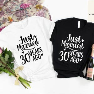 Custom Just Married 30 Years Ago Shirt,20th Wedding Anniversary Matching Couples Shirt,Gift for 10th Wedding Anniversary,Married for 40 Year