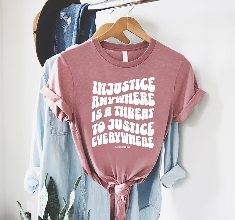 Martin Luther King JR Shirt,mlk Injustice Shirt,mlk Quote Tshirt,black ...