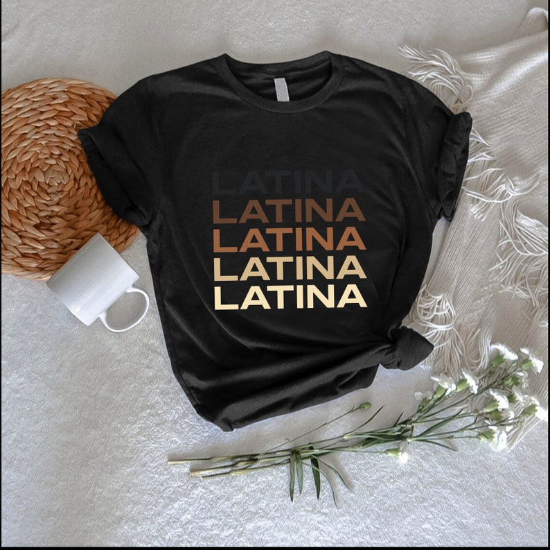 a t - shirt that says latina latina latina latina latina