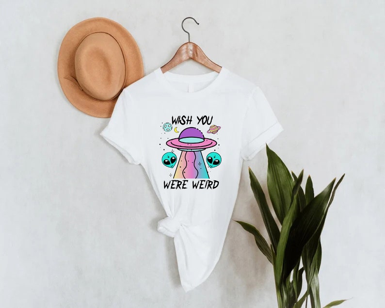 Funny Alien Shirt,Wish You Were Weird Shirt,Alien UFO Shirt For Women,Alien Lover Gift,Goth Shirt,Gift for Girlfriend ,Gift for Coworker bild 4
