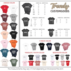 May include: A chart showing different t-shirt and bodysuit styles and colors, with size charts for each style. The chart includes unisex, v-neck, toddler, youth, and bodysuit styles. The chart also includes a variety of colors, including red, white, black, heather grey, heather maroon, heather mauve, heather peach, heather teal, heather midnight navy, heather military green, and heather natural.