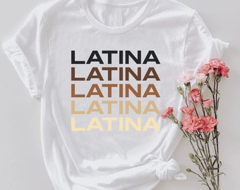 Latina Shirt,Latina Power Tshirt,Gift for Latina,Hispanic Heritage Month Shirt,Latina Mom Gift,Latina Women Shirts,Mexico Hispanic Tee