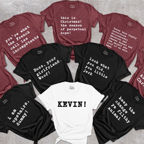Custom Home Alone Family Christmas Shirts, Home Alone Movie Quotes Matching Xmas TShirts, Funny Home Alone Group Christmas Shirts, Xmas Gift