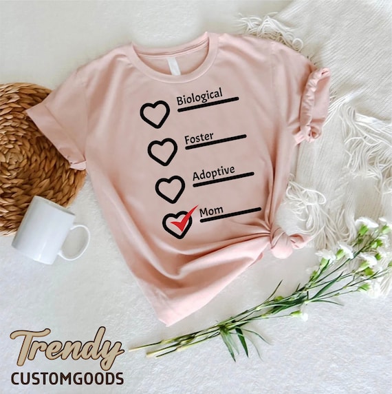 Birth Foster Biological Adoptive Mom Tshirt Mothers Day Birth Foster Biological Adoptive Mom Tshirt Mothers Day