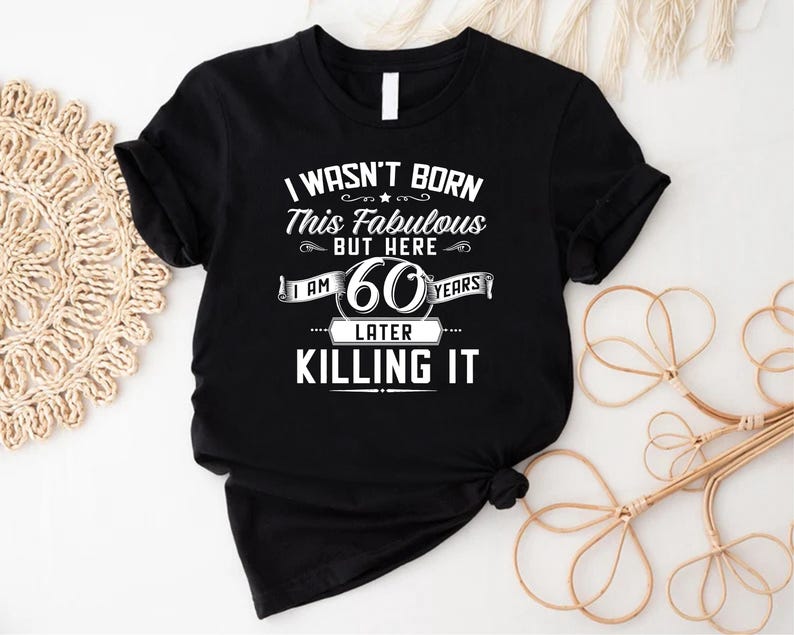 Funny 60th Birthday TShirt,Vintage 60th Birthday Tee,Sarcastic 60th Birthday Party Shirt For Men Women,60th Birthday Gift,Turning 60 TShirt image 3