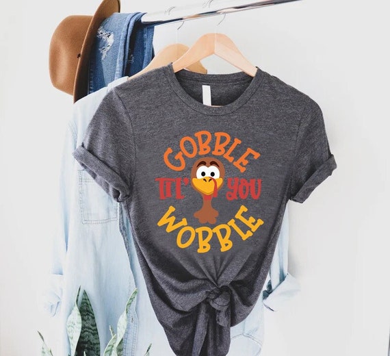 Cute & Funny Gobble Til You Wobble Thanksgiving Turkey T-Shirt Cute & Funny Gobble Til You Wobble Thanksgiving Turkey T-Shirt