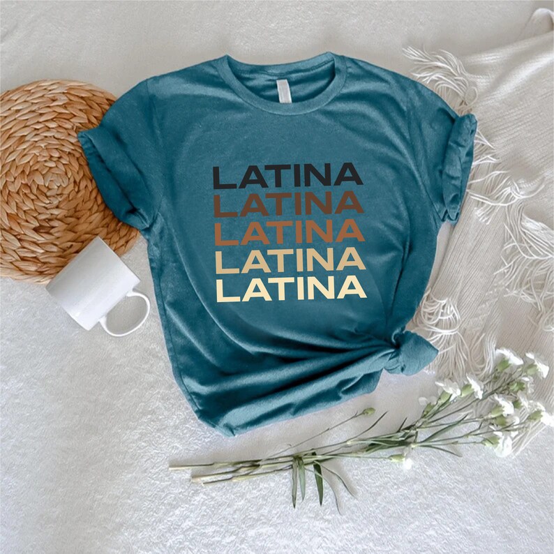 a t - shirt that says latina latina latina latina latina